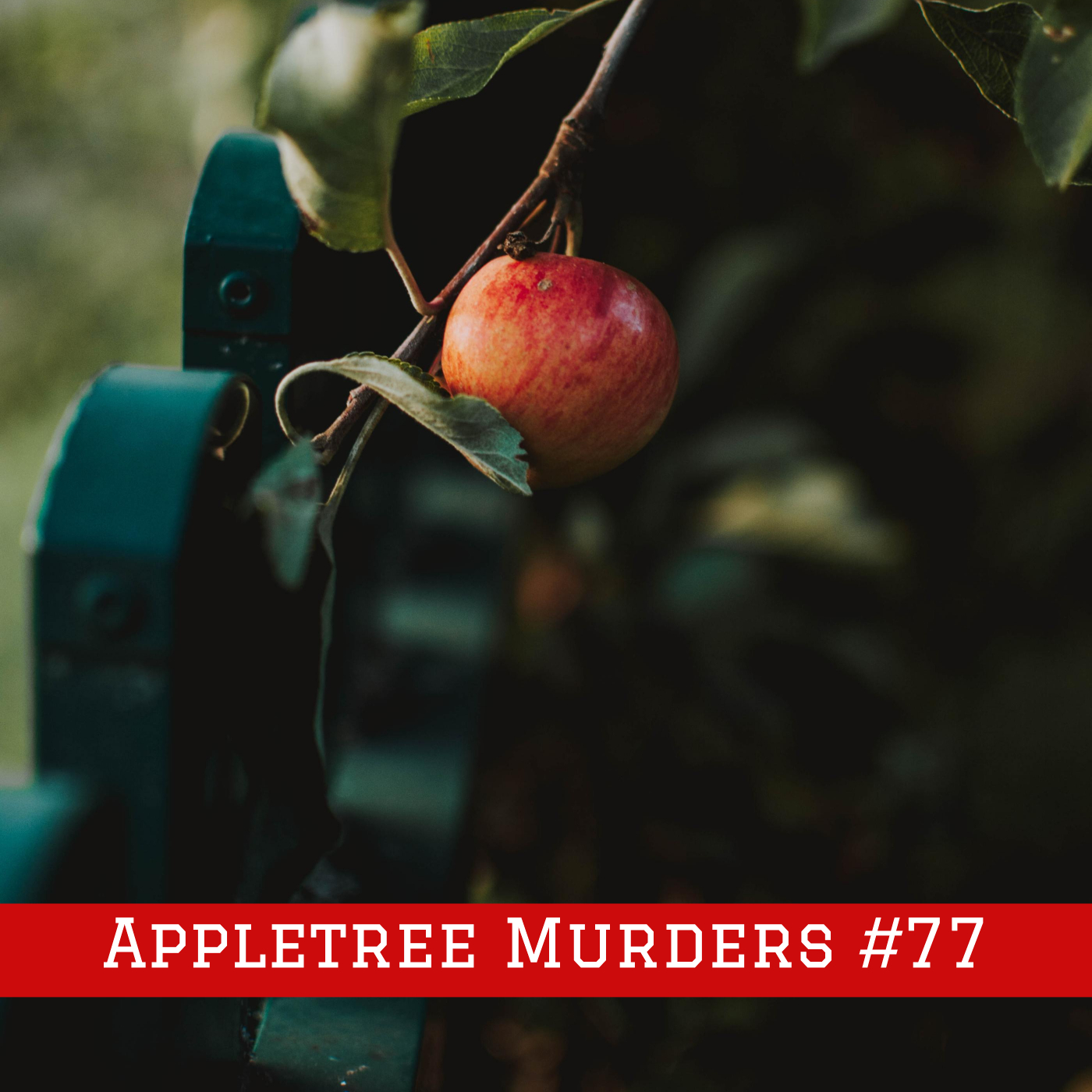 Episode #77 – Appletree Murders episode artwork