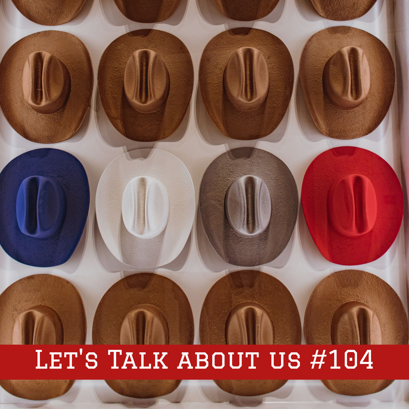 Episode #104 – Let’s talk about us episode artwork